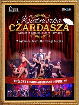 Teatr Muzyczny Castello: "Księżniczka Czardasza"