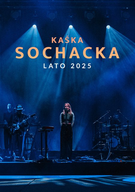 Kaśka Sochacka - LATO 2025