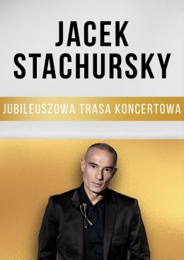 Jacek Stachursky - jubileuszowa trasa koncertowa