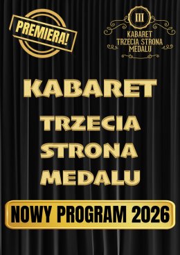 Kabaret Trzecia Strona Medalu - Nowy program 2026
