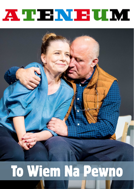 "To wiem na pewno" spektakl teatru Ateneum