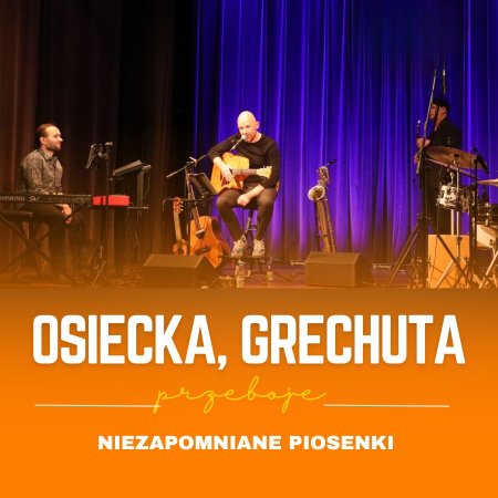 Osiecka, Grechuta - niezapomniane piosenki
