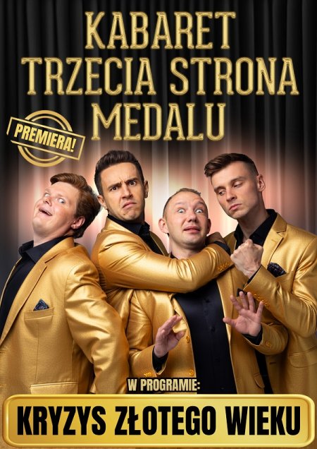 Kabaret Trzecia Strona Medalu - w nowym programie "Kryzys złotego wieku"