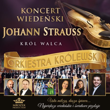 Koncert Wiedeński - Johann Strauss Gala: Orkiestra Królewska - Król Walca