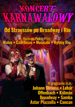 Koncert Karnawałowy - Od Straussów po Broadway i Rio