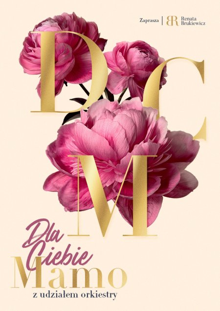 Dla Ciebie Mamo 2026 - zaprasza Renata Brukiewicz & Artyści
