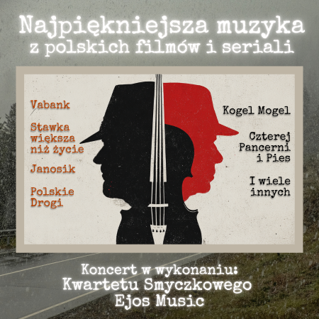 Najpiękniejsza muzyka z polskich filmów i seriali w wyk. kwartetu smyczkowego Ejos Music