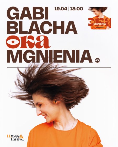 11. Music & Soul Festival - Gabi Blacha – „Okamgnienia”