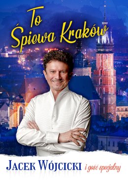 Jacek Wójcicki - To śpiewa Kraków