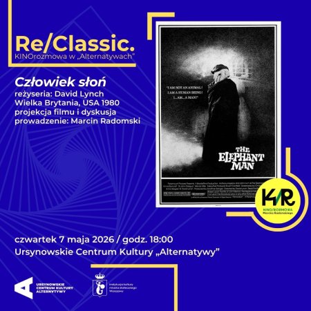 Re/Classic. KINOrozmowa w „Alternatywach” | „Człowiek słoń” | reżyseria: David Lynch | Wielka Brytania, USA 1980 | projekcja filmu i dyskusja | prowadzenie: Marcin Radomski