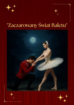 "Zaczarowany świat baletu"
