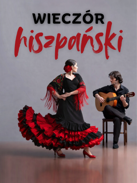 Wieczór hiszpański - Muzyka, śpiew i taniec