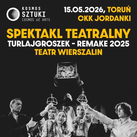 Spektakl teatralny Turlajgroszek - Remake 2025
