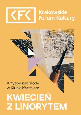(Bilet rodzinny) Artystyczne środy w Klubie Kazimierz | Kwiecień z linorytem