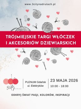 3 City na Drutach - Targi Włóczek i Akcesoriów Dziewiarskich