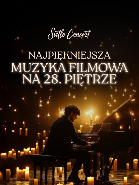 Svitlo Concert - Najpiękniejsza muzyka filmowa na 28. piętrze przy świecach