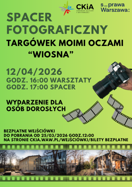 Spacer Fotograficzny "Targówek moimi oczami: Wiosna"