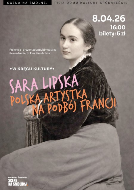 „Sara Lipska. Polska artystka na podbój Francji” W KRĘGU KULTURY