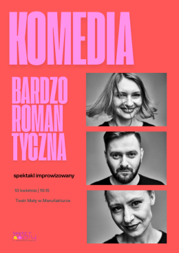 O! impro „Komedia bardzo romantyczna” spektakl improwizowany