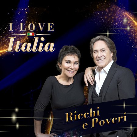 I Love Italia: Ricchi e Poveri