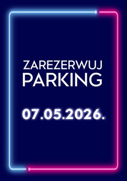 Parking Rezerwacyjny - 07.05.2026