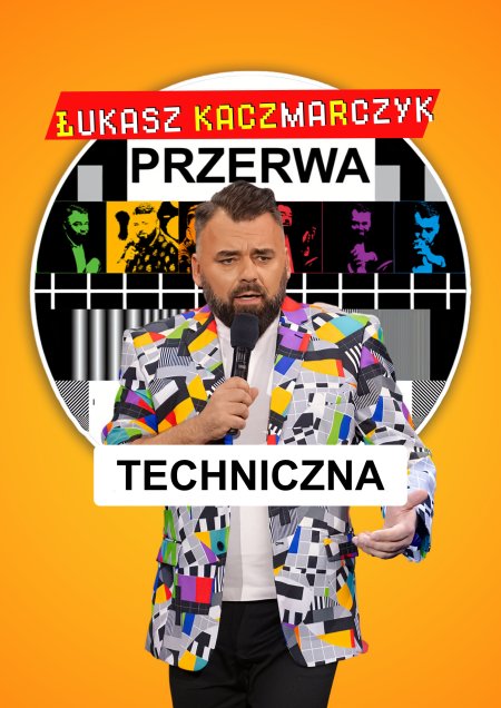 Łukasz Kaczmarczyk stand-up - Przerwa techniczna