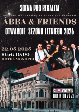 Otwarcie Sezonu Letniego: ABBA & friends The Best Of | Scena pod Regałem