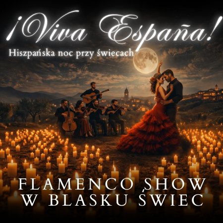 Koncert przy świecach – ¡Viva España! – Flamenco Show w blasku świec
