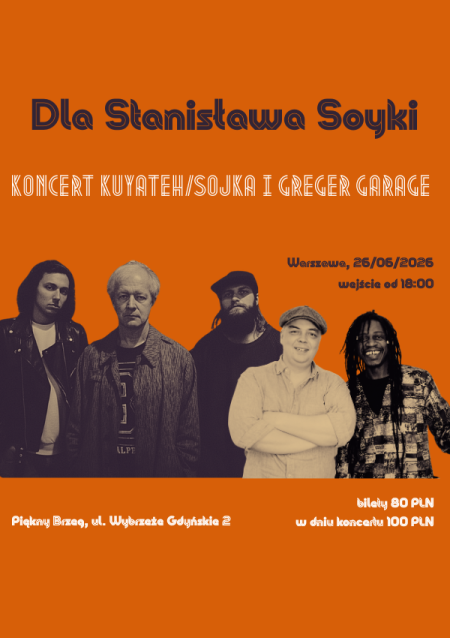 Dla Stanisława Soyki - koncert Kuyateh/Sojka i Greger Garage