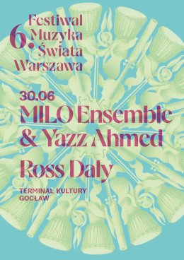 Festiwal Muzyka Świata - Warszawa 2026: Ross Daly, Yazz Ahmed & MILO Ensemble