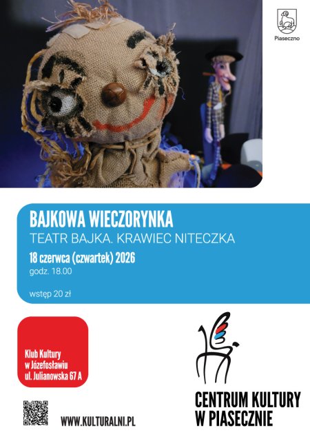 BAJKOWA WIECZORYNKA. TEATR BAJKA. KRAWIEC NITECZKA. KLUB KUTURY W JÓZEFOSŁAWIU