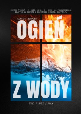 Koncert Zespołu OGIEŃ Z WODY