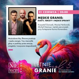 LETNIE GRANIE | MĘSKIE GRANIE: duety, tercety i męskie sprawy