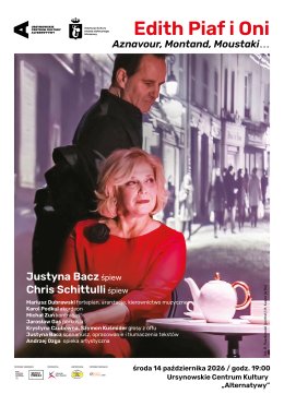 „Edith Piaf i oni – Aznavour, Montand, Moustaki…” | Justyna Bacz i Chris Schittulli | Tydzień Seniora