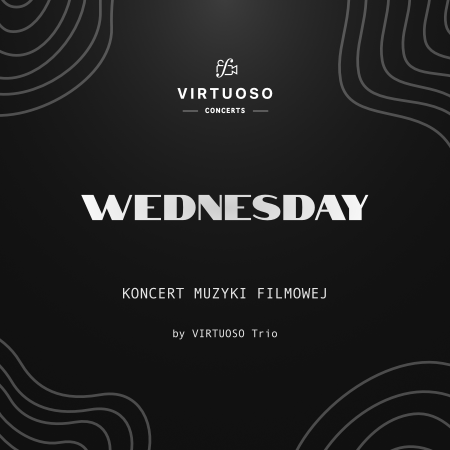 VIRTUOSO - Wednesday
