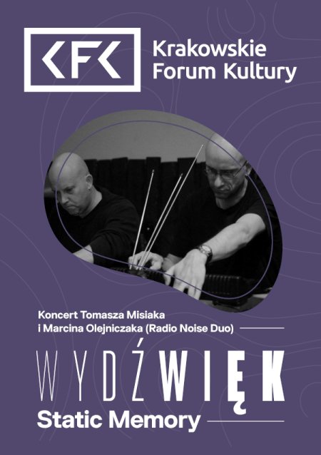 Wydźwięk |Tomasz Misiak i Marcin Olejniczak (Radio Noise Duo) –  Static Memory