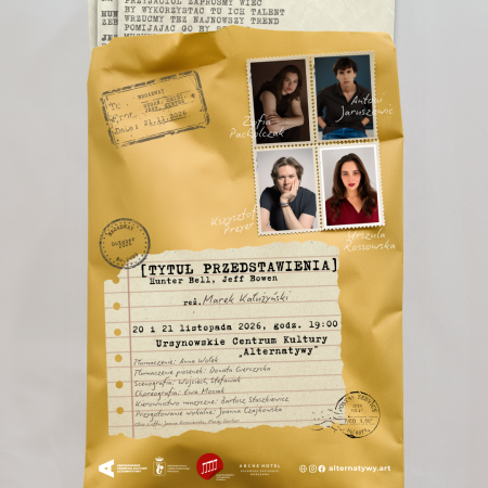 „[Tytuł przedstawienia]” | oryg. „[Title of Show]” | warszawska premiera | reżyseria: Marek Kałużyński | spektakl Kujawsko-Pomorskiego Teatru Muzycznego w Toruniu