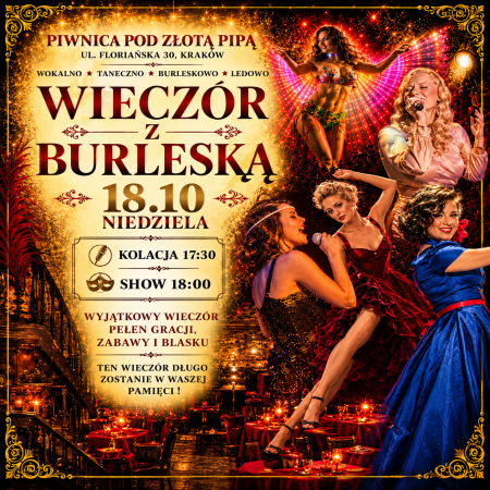 Wieczór z Burleską - wokalno-taneczno-burleskowo ledowy show