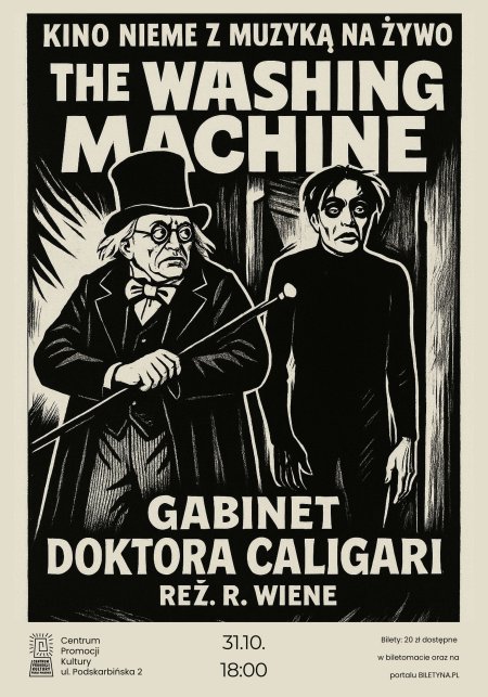 „Gabinet Doctora Caligari” Reż. Robert Wiene (1920) Hallowe`enowy seans Filmowy z Muzyką na Żywo w wykonaniu Zespołu THE WASHING MACHINE.