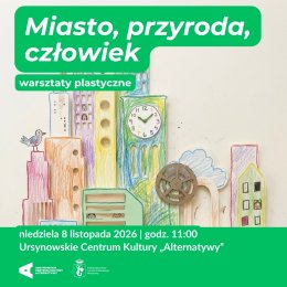„Miasto, przyroda, człowiek” | warsztaty plastyczne