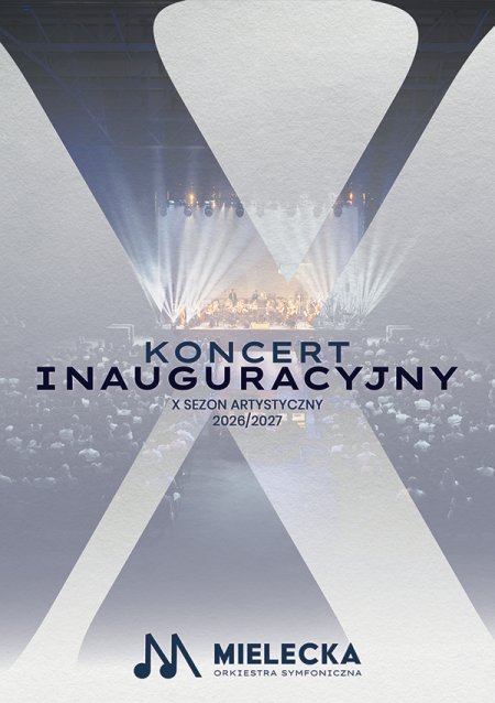 Koncert Inauguracyjny X Sezonu Artystycznego - Mielecka Orkiestra Symfoniczna