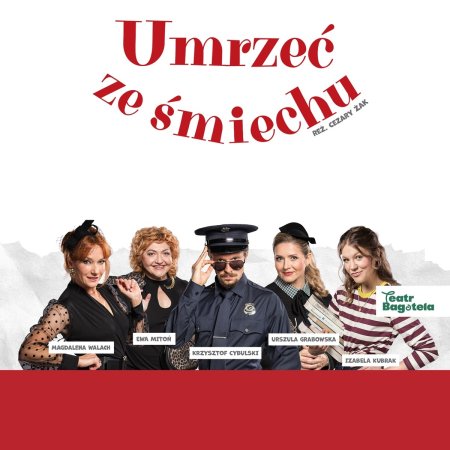 Umrzeć ze śmiechu - Teatr Bagatela