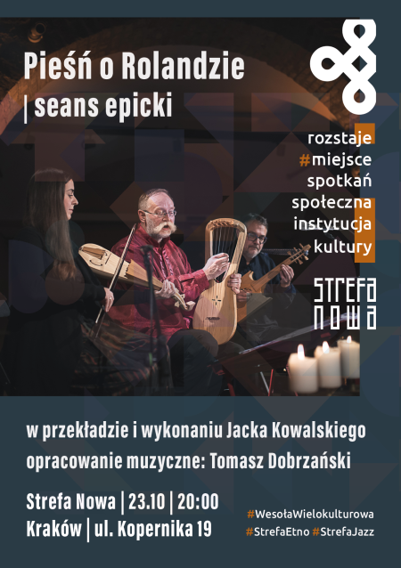 Pieśń o Rolandzie. Seans epicki | w przekładzie i wykonaniu Jacka Kowalskiego | opracowanie muzyczne: Tomasz Dobrzański