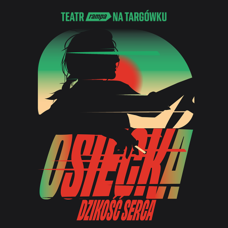 Teatr Rampa: Osiecka. Dzikość serca