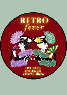 Retro Fever Live Band Burlesque & Vocal Show