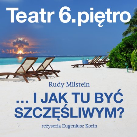 I jak tu być szczęśliwym?