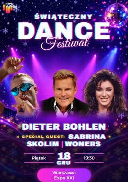 Świąteczny Dance Festiwal: Dieter Bohlen, Sabrina, Skolim, Woners w Warszawie
