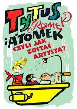 Tytus, Romek i A'tomek, czyli jak zostać artystą