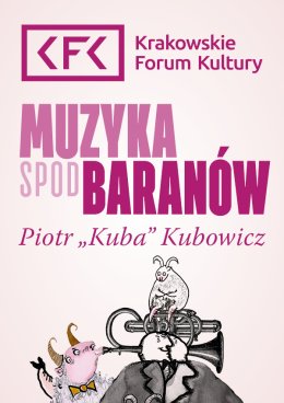 Piotr „Kuba” Kubowicz | Muzyka spod Baranów