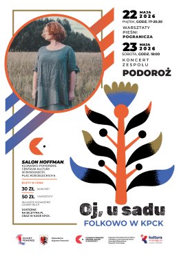 Oj, u sadu. Folkowo w KPCK: PODOROŻ